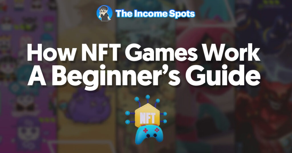 how nft games work guide